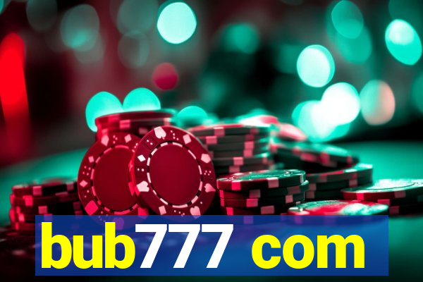 bub777 com